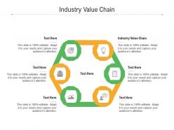 Industry value chain ppt powerpoint presentation summary deck cpb