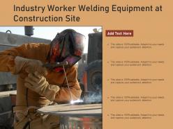 Industry Worker Welding Equipment At Construction Site