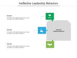 Ineffective leadership behaviors ppt powerpoint presentation portfolio deck cpb
