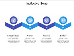 Ineffective swap ppt powerpoint presentation styles inspiration cpb