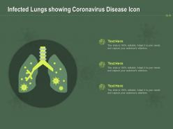 Infected lungs showing coronavirus disease icon ppt powerpoint presentation professional show