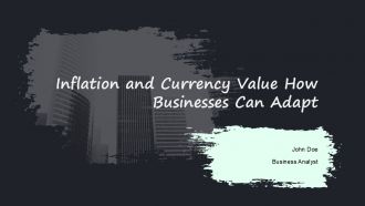 Inflation And Currency Value How Businesses Can Adapt PPT Template ACP