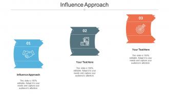 Influence Approach Ppt Powerpoint Presentation Slides Show Cpb
