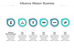 Influence mission business ppt powerpoint presentation inspiration show cpb