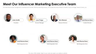 Influencer marketing meet our influencer marketing executive team