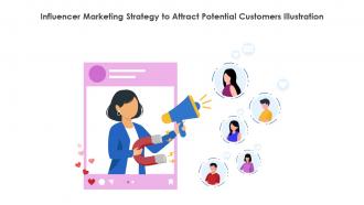 Influencer Marketing Strategy To Attract Potential Customers Illustration