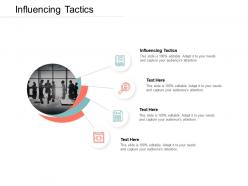 Influencing tactics ppt powerpoint presentation professional samples cpb