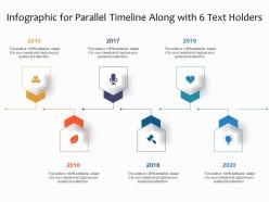 Infographic for parallel timeline along with 6 text holders