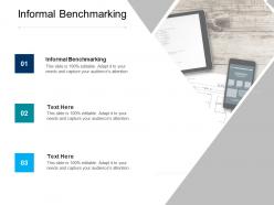 Informal benchmarking ppt powerpoint presentation model design templates cpb