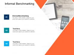 Informal benchmarking ppt powerpoint presentation pictures infographic template cpb