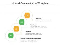 Informal communication workplace ppt powerpoint presentation infographic template smartart cpb