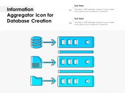 Information aggregator icon for database creation