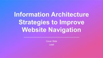 Information Architecture Strategies To Improve Website Navigation PPT Sample AT