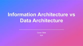 Information Architecture Vs Data Architecture PPT Template AT Information Architecture Vs Data Architecture PPT Template AT