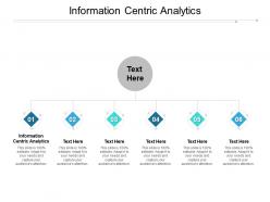 Information centric analytics ppt powerpoint presentation gallery shapes cpb