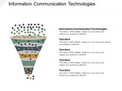 Information communication technologies ppt powerpoint presentation gallery format ideas cpb