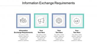 Information exchange requirements ppt powerpoint presentation summary visuals cpb