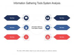 Information gathering tools system analysis ppt powerpoint presentation portfolio infographics cpb