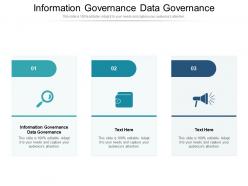 Information governance data governance ppt powerpoint presentation outline backgrounds cpb