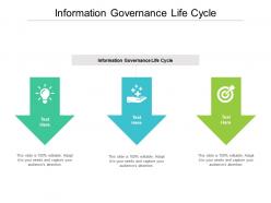 Information governance life cycle ppt powerpoint presentation summary templates cpb