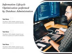 Information lifecycle optimization performed by database administration