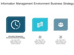 Information management environment business strategy ppt powerpoint presentation portfolio background designs cpb