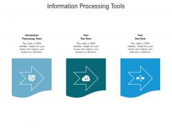 Information processing tools ppt powerpoint presentation ideas background cpb