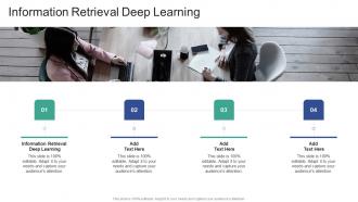 Information Retrieval Deep Learning In PowerPoint And Google Slides Cpb