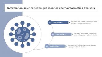 Information Science Technique Icon For Chemoinformatics Analysis Ppt Presentation