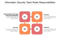 Information security team roles responsibilities ppt powerpoint presentation outline infographic template cpb