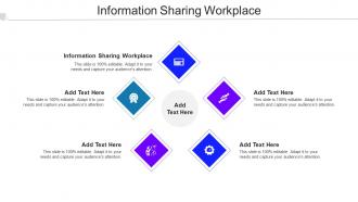 Information Sharing Workplace Ppt PowerPoint Presentation File Infographic Template Cpb