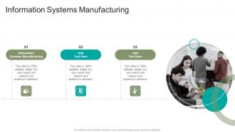 Information Systems Manufacturing In Powerpoint And Google Slides Cpb