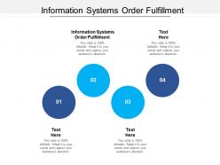 Information systems order fulfillment ppt powerpoint presentation slides layout cpb