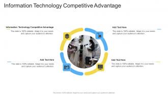 Information Technology Competitive Advantage In Powerpoint And Google Slides Cpb