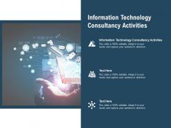 Information technology consultancy activities ppt powerpoint infographics cpb