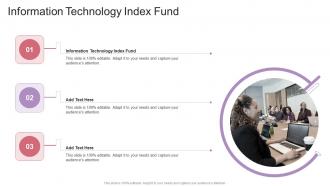 Information Technology Index Fund In Powerpoint And Google Slides Cpb