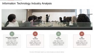 Information Technology Industry Analysis In Powerpoint And Google Slides Cpb