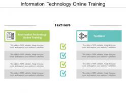 Information technology online training ppt powerpoint presentation infographics diagrams cpb