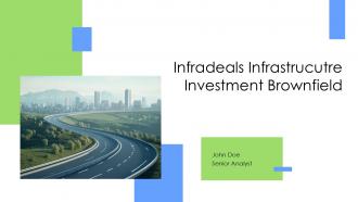 Infradeals Infrastrucutre Investment Brownfield PPT Presentation ACP