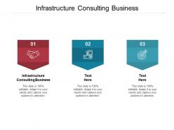 Infrastructure consulting business ppt powerpoint presentation file show cpb