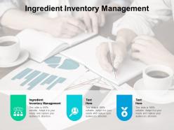 Ingredient inventory management ppt powerpoint presentation diagrams cpb