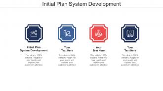 Initial plan system development ppt powerpoint presentation inspiration examples cpb