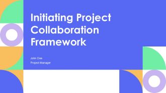 Initiating Project Collaboration Framework PPT Information AT