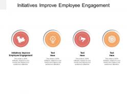 Initiatives improve employee engagement ppt powerpoint presentation infographics smartart cpb