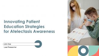 Innovating Patient Education Strategies For Atelectasis Awareness PPT Outline ACP