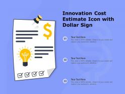 Innovation cost estimate icon with dollar sign