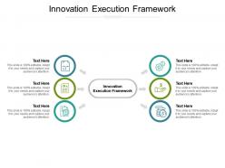 Innovation execution framework ppt powerpoint presentation pictures slideshow cpb