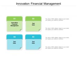 Innovation financial management ppt powerpoint presentation infographic template design ideas cpb