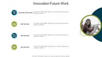 Innovation Future Work In Powerpoint And Google Slides Cpb