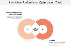 Innovation performance optimization tools ppt powerpoint presentation gallery information cpb
